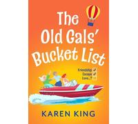 Karen King The Old Gals' Bucket List (Copertina rigida)