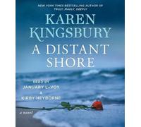 Karen Kingsbury A Distant Shore (CD)