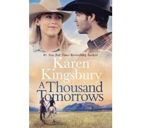 Karen Kingsbury A Thousand Tomorrows (Tascabile)
