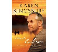 Karen Kingsbury A Time to Embrace (Tascabile) Timeless Love Series