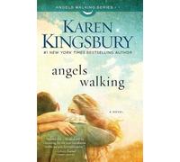Karen Kingsbury Angels Walking (Tascabile)