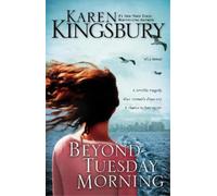 Karen Kingsbury Beyond Tuesday Morning (Tascabile) 9/11 Series