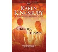 Karen Kingsbury Chasing Sunsets (Tascabile) Angels Walking