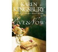 Karen Kingsbury Even Now (Tascabile) Lost Love Series