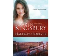 Karen Kingsbury Halfway to Forever (Tascabile) Forever Faithful Series