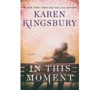 Karen Kingsbury In This Moment (Tascabile)