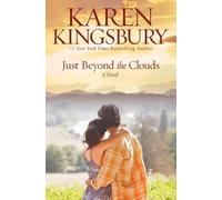 Karen Kingsbury Just Beyond the Clouds (Tascabile)