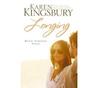 Karen Kingsbury Longing (Tascabile) Baxters-Bailey Flanigan