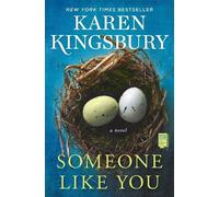 Karen Kingsbury Someone Like You (Tascabile)