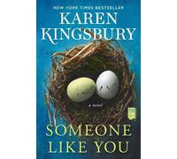 Karen Kingsbury Someone Like You (Tascabile)