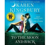 Karen Kingsbury To the Moon and Back (CD)