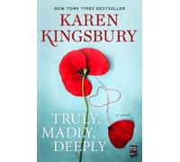 Karen Kingsbury – Truly, Madly, Deeply – Tascabile