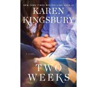 Karen Kingsbury Two Weeks (Copertina rigida) Baxter Family Series
