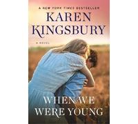 Karen Kingsbury When We Were Young (Tascabile)