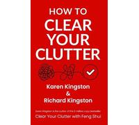 Karen Kingston How to Clear Your Clutter (Tascabile)
