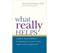 Karen Kissel Wegela What Really Helps (Tascabile)