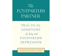 Karen Kleiman Msw The Postpartum Partner (Tascabile)