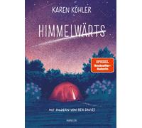 Karen Köhler Be Himmelwärts: , Ausgezeichnet mit dem LUCHS im (Copertina rigida)
