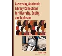 Karen Kohn Assessing Academic Library Collections for Diversity, Equ (Tascabile)