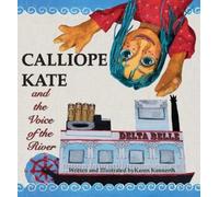 Karen Konnerth Calliope Kate and the Voice of the River (Copertina rigida)