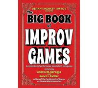 Karen L Eichler Andrew M Spragge The Big Book of Improv Games (Tascabile)
