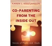 Karen L. Kristjanson Co-Parenting from the Inside Out (Tascabile)