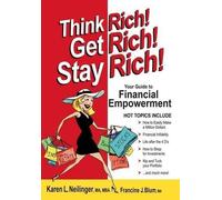 Karen L Neilinger Ma Mba Francine J Think Rich Get Rich St (Copertina rigida)