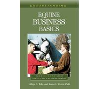 Karen L. Perch Milton C. Toby Understanding Equine Business Basics (Tascabile)