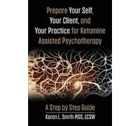 Karen L Smith Prepare YourSelf, Your Clients, and Your Practice for (Tascabile)