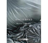 Karen LaMonte. Nocturnes. Dialoghi canoviani. Ediz. illustrata