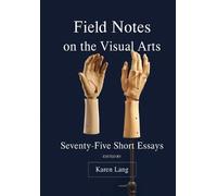 Karen Lang Field Notes on the Visual Arts (Tascabile)