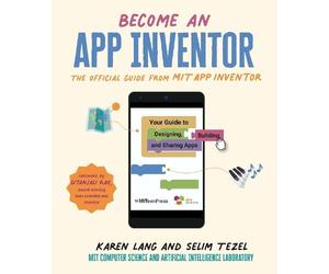 Karen Lang Seli Become an App Inventor: The Official Guide from MIT (Tascabile)