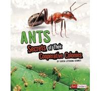 Karen Latchana Kenn Ants: Secrets of Their Cooperative Coloni (Copertina rigida)