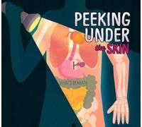 Karen Latchana Kenney Peeking Under Your Skin (Tascabile) What's Beneath