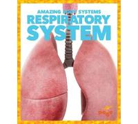 Karen Latchana Kenney Respiratory System (Copertina rigida) Amazing Body Systems