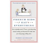 Karen Le Billon – French Kids Eat Everything – Tascabile