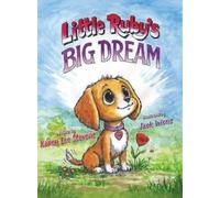 Karen Lee Stevens Little Ruby's Big Dream (Copertina rigida)