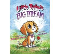 Karen Lee Stevens Little Ruby's Big Dream (Copertina rigida)