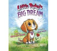 Karen Lee Stevens Little Ruby's Big Dream (Tascabile)