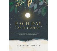 Karen Lee Turner Each Day As It Comes (Copertina rigida)