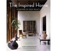 Karen Lehrman Bloch The Inspired Home (Copertina rigida)