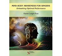 Karen Leigh-Post Mind-Body Awareness for Singers (Tascabile)