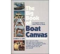 Karen Lipe The Big Book of Boat Canvas: A Complete Guide to Fabric W (Tascabile)