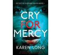 Karen Long Cry For Mercy (Tascabile) Detective Eleanor Raven