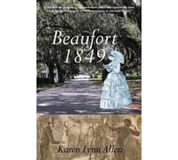 Karen Lynn Allen Beaufort 1849 (Tascabile)