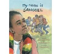 Karen Lynn Williams Khadra Mohammed My Name is Sangoel (Copertina rigida)