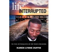 Karen Lynne Duffie Life Interrupted (Tascabile)