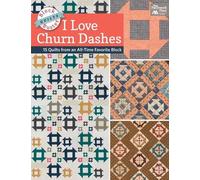 Karen M Burns Block-Buster Quilts - I Love Churn Dashes (Tascabile)