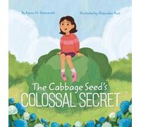 Karen M. Greenwald Greenwald, Ka The Cabbage Seed's Colossal (Copertina rigida)