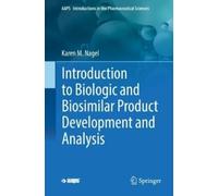 Karen M. Nagel Introduction to Biologic and Biosimilar Produc (Copertina rigida)